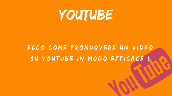 Ecco come promuovere un video su YouTube in modo efficace !