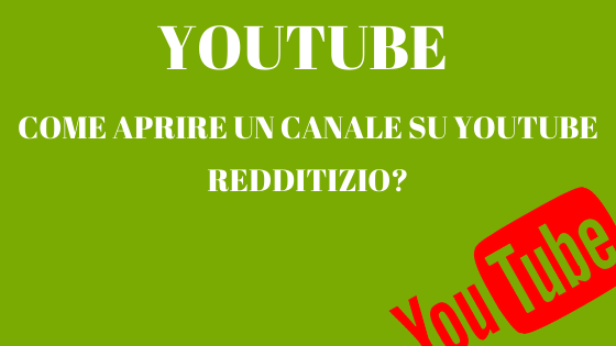 Come aprire un canale su youtube redditizio?