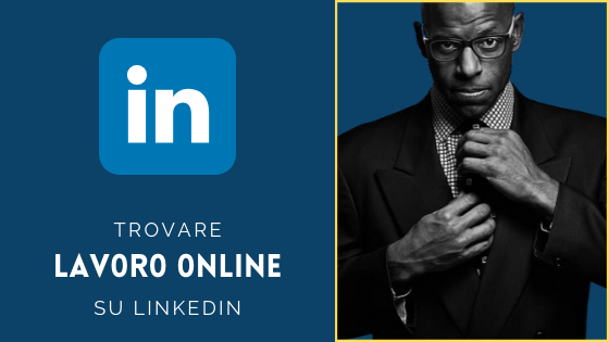 Trovare Lavoro online su Linkedin