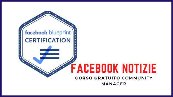 Facebook Notizie: Corso gratuito Community Manager