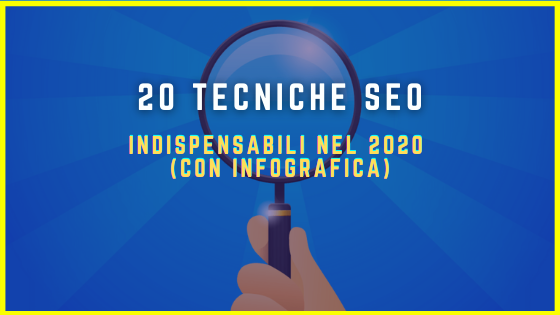 20 Tecniche SEO INDISPENSABILI nel 2020 (con Infografica)