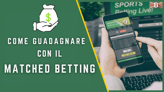 Come guadagnare con il Matched Betting