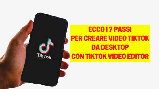 TikTok Video Editor: Ecco i 7 passi per creare Video TikTok da Desktop