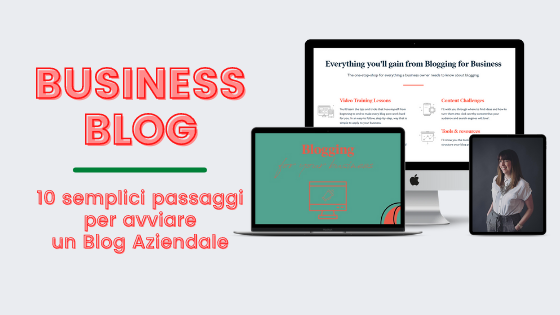 Business Blog 10 semplici passaggi per avviare un Blog Aziendale