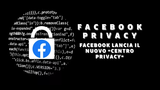 Facebook Privacy Facebook lancia il nuovo Centro Privacy