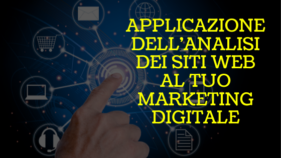 Applicazione dell'analisi dei siti web al tuo marketing digitale